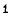 1